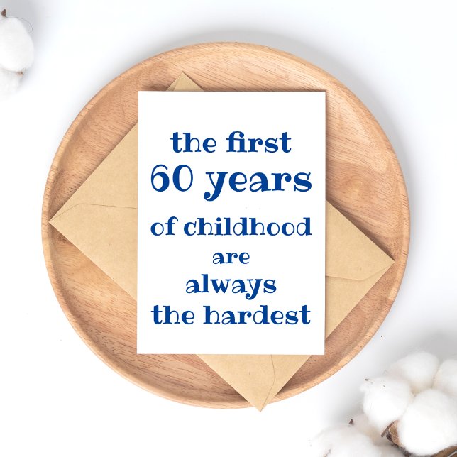 The First 60 years of Childhood are the Hardest Postkarte (Von Creator hochgeladen)