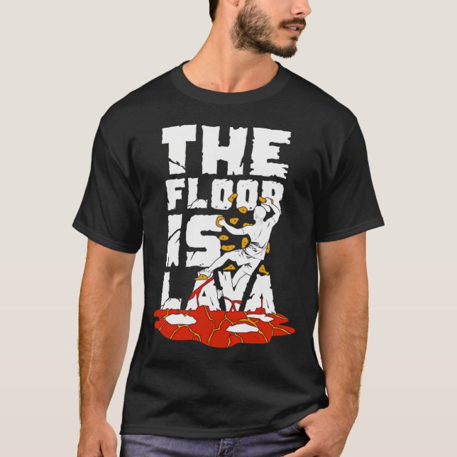 The Floor Is Lava Indoor Bouldering Boulderer Gift T-Shirt (Vorderseite)