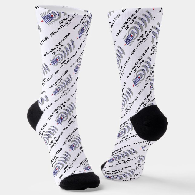 The Frequencies Of Life Are A Relative Matter Socken (Gewinkelt)