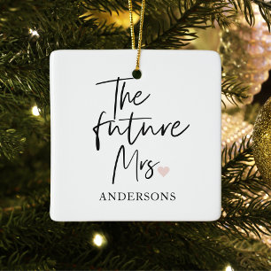The Future Mrs and Your Name Modern Beauty Keramikornament