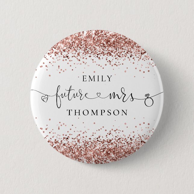 The Future Mrs Name Rose Gold Glitzer Borders Button (Vorderseite)