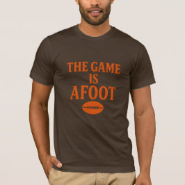 The game is afoot T-Shirt