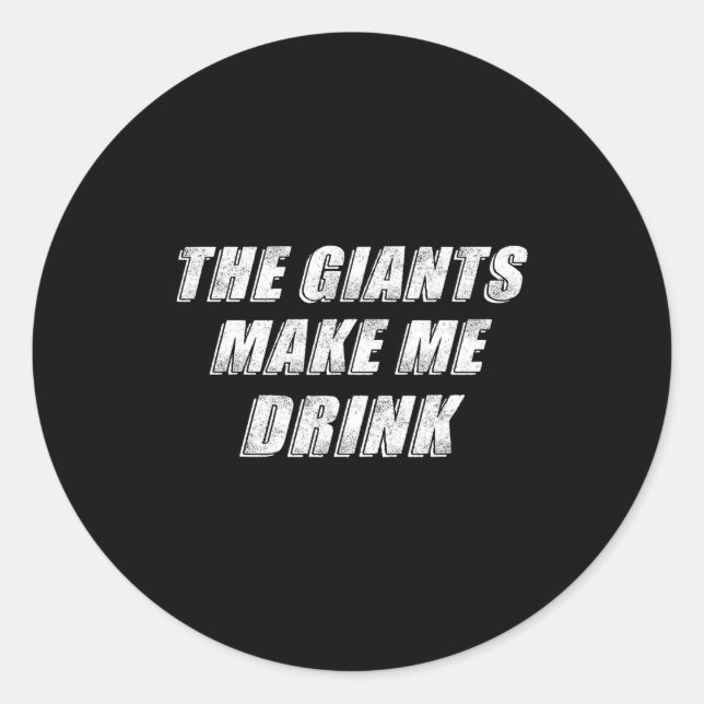 The Giants Make Me Drink Funny  Runder Aufkleber (Vorderseite)