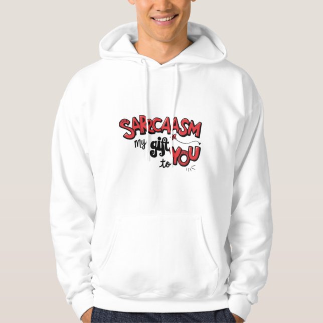 The Gift of Sarcasm Hoodie (Vorderseite)