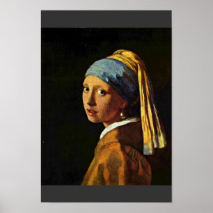 The Girl With A Pearl Earring.,  By Johannes Verme Poster