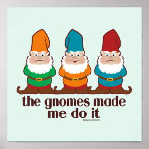 The Gnomes Made Me Do It Poster
