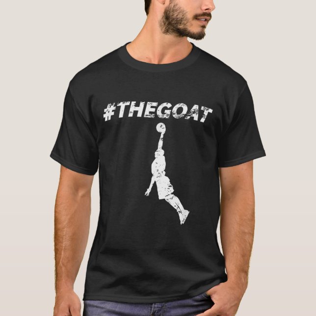 The Goat Greatest Of All Time Basketball Motivatio T-Shirt (Vorderseite)