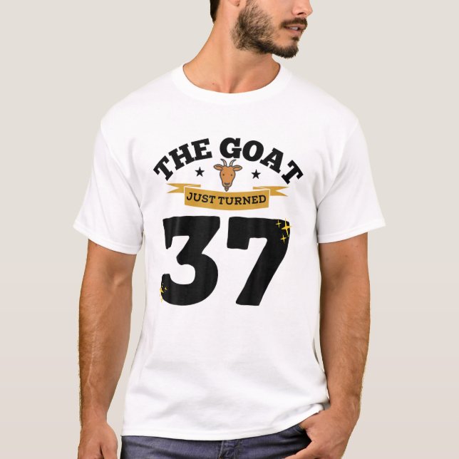 The Goat Just Turned 37 - 37Th Birthday Goat Theme T-Shirt (Vorderseite)