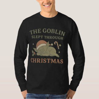The Goblin Slept Through Christmas Men’s Long Slee T-Shirt