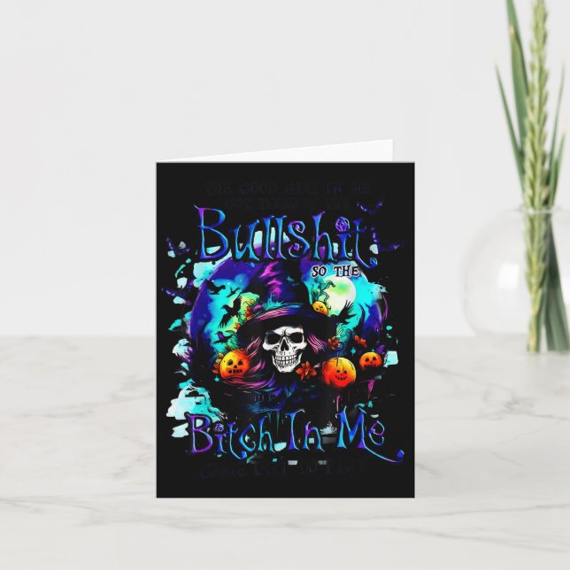 The Good Girl In Me Got Tired Halloween Witch Skul Karte (Vorderseite)