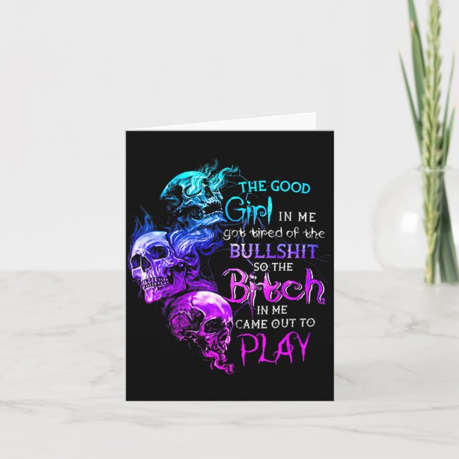 The Good Girl In Me Got Tired Of The Bull Skull Ro Karte (Vorderseite)