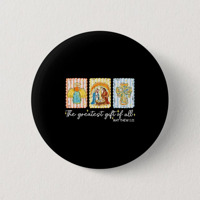 The Greatest Gift For All Christmas Nativity Jesus Button (Vorderseite)