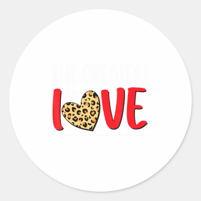 The Greatest Is Love Valentines Day Leopard Heart  Runder Aufkleber (Vorderseite)