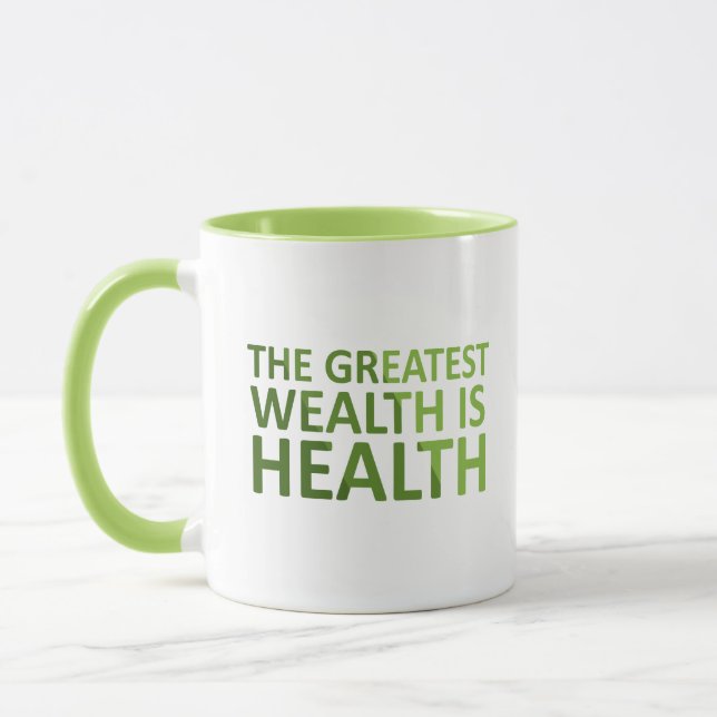 The Greatest wealth is health Tasse (Links)