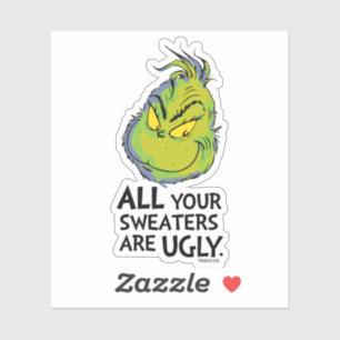 The Grinch   All Your Sweaters Are Ugly Quote Aufkleber