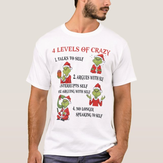 The Grinch's 4 Levels of Crazy T-Shirt (Vorderseite)