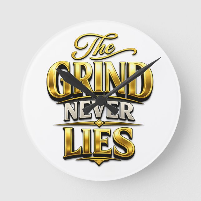 The Grind Never Lies Gold Motivational Design Runde Wanduhr (Vorderseite)