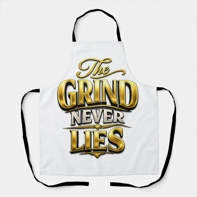 The Grind Never Lies Gold Motivational Design Schürze (Vorderseite)