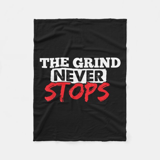 The Grind Never Stops Motivation Insrational Quote Fleecedecke (Vorderseite)