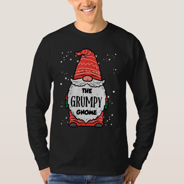 The Grumpy Gnome Xmas Matching Christmas For Famil T-Shirt (Vorderseite)