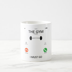 The Gym Is Calling I Must Go - Funny Gym Sayings Kaffeetasse