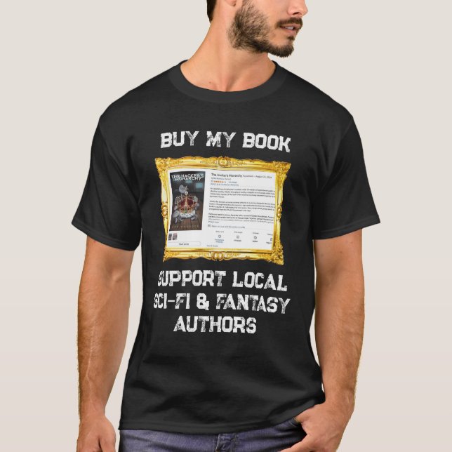 The Hacker's Monarch - Buy My Book: Author Shirt (Vorderseite)