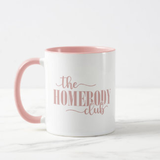 The Homebody Club Tasse