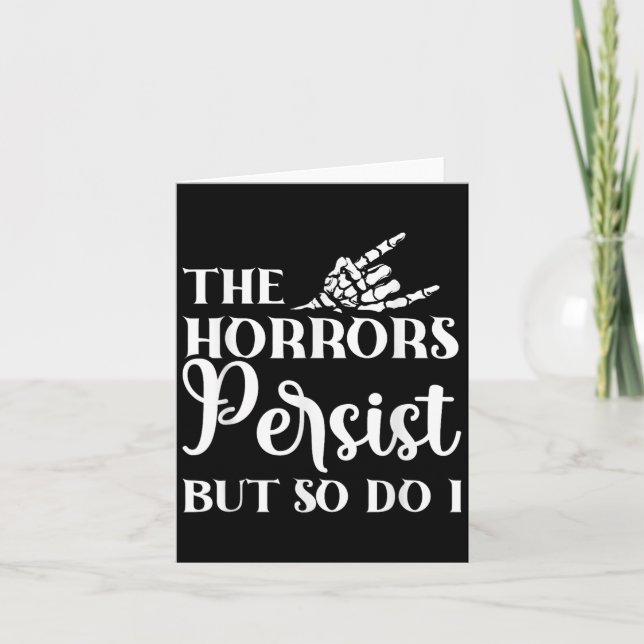 The Horrors Persist But So Do I  Karte (Vorderseite)