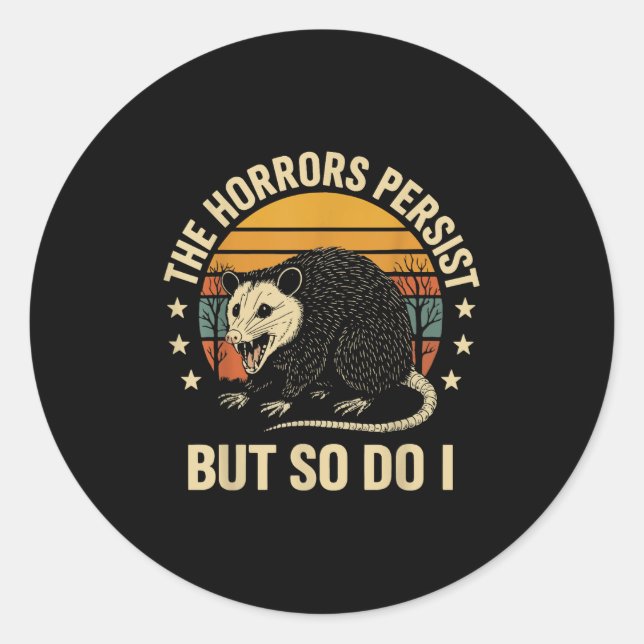 The Horrors Persist But So Do I Ossum  Runder Aufkleber (Vorderseite)
