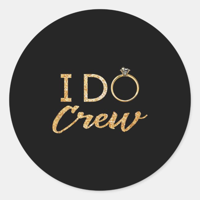 The I Do Crew  Runder Aufkleber (Vorderseite)