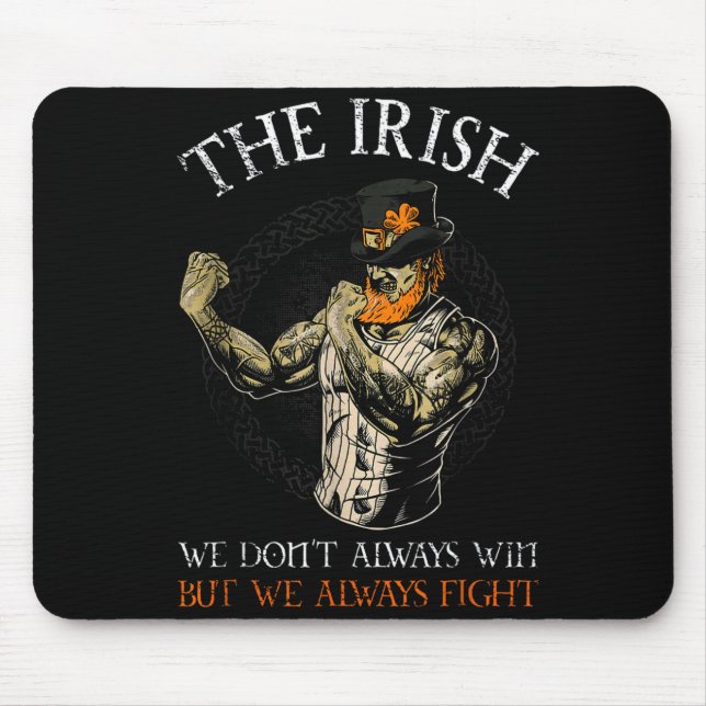 The Irish We Don't Always Win But We Always Fight  Mousepad (Vorne)