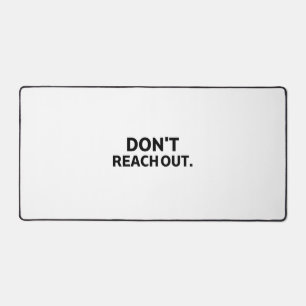 The Isolation Zone   Don't Reach Out Command  Schreibtischunterlage