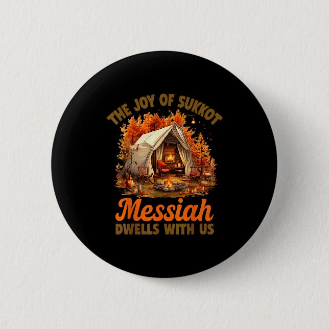 The Joy Of Sukkot Messiah Dwells With Us Jewish Ho Button (Vorderseite)