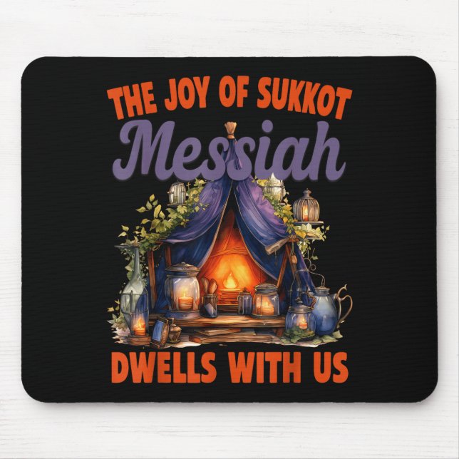 The Joy Of Sukkot Messiah Dwells With Us Jewish Ho Mousepad (Vorne)
