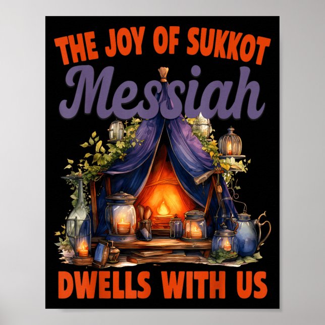 The Joy Of Sukkot Messiah Dwells With Us Jewish Ho Poster (Vorne)