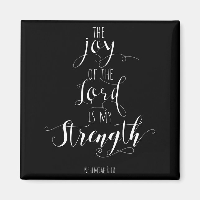 The Joy Of The Lord Is My Strength Christian  Magnet (Vorne)