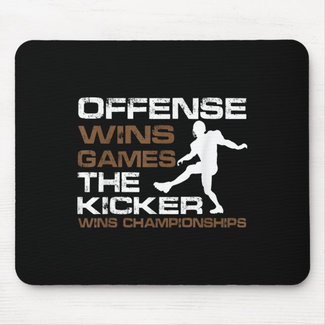 The Kicker Wins Chamonships Funny Quote Football C Mousepad (Vorne)