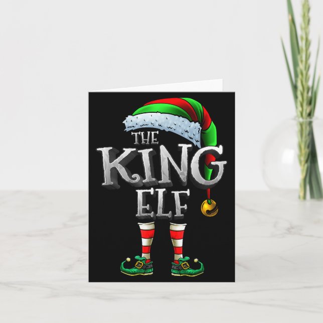 The King Elf Shirt Matching Family King Christmas  Karte (Vorderseite)