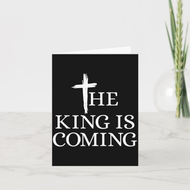 The King Is Coming Christianity Bible Verse Christ Karte (Vorderseite)