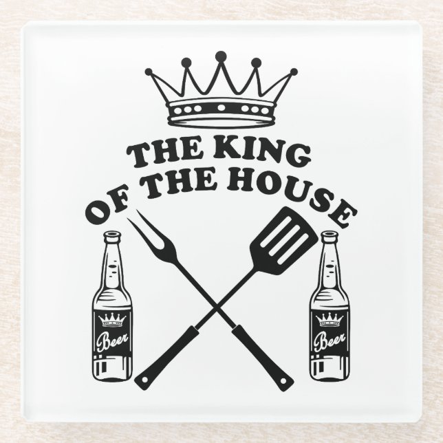 The King of the House Beer Glasuntersetzer (Vorderseite)