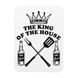 The King of the House Beer Magnet