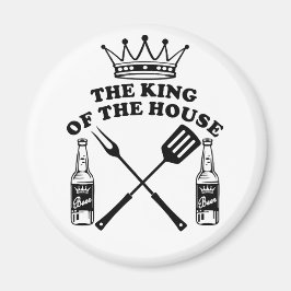 The King of the House Beer Magnet