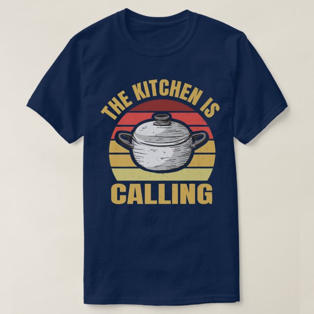 The Kitchen Is Calling Cooking Hobby Chef T-Shirt (Design vorne)