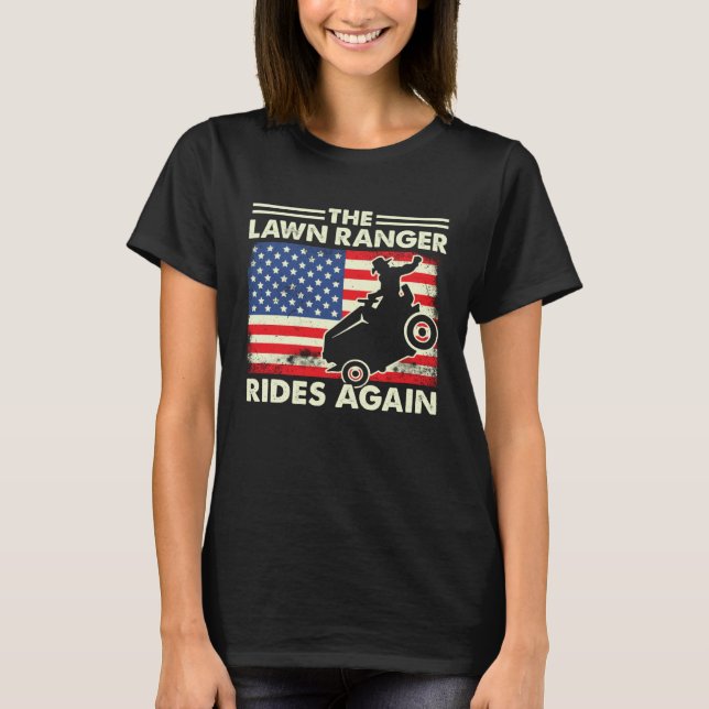 The Lawn Ranger Rides Again  Lawn Tractor Mowing T-Shirt (Vorderseite)