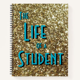 The Life a Student - Gold Glitzer Version Notizbuch