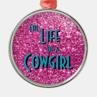 The Life of a Cowgirl - Pink Glitter Version Ornament Aus Metall