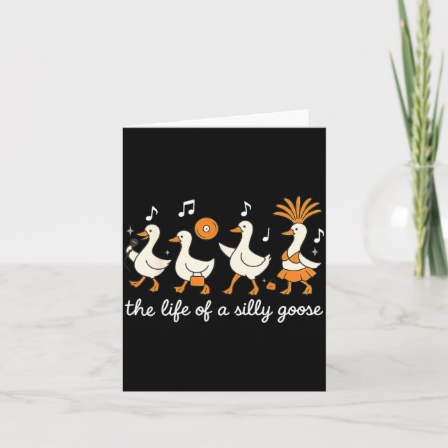 The Life Of A Silly Goose Funny For Men Women Girl Karte (Vorderseite)