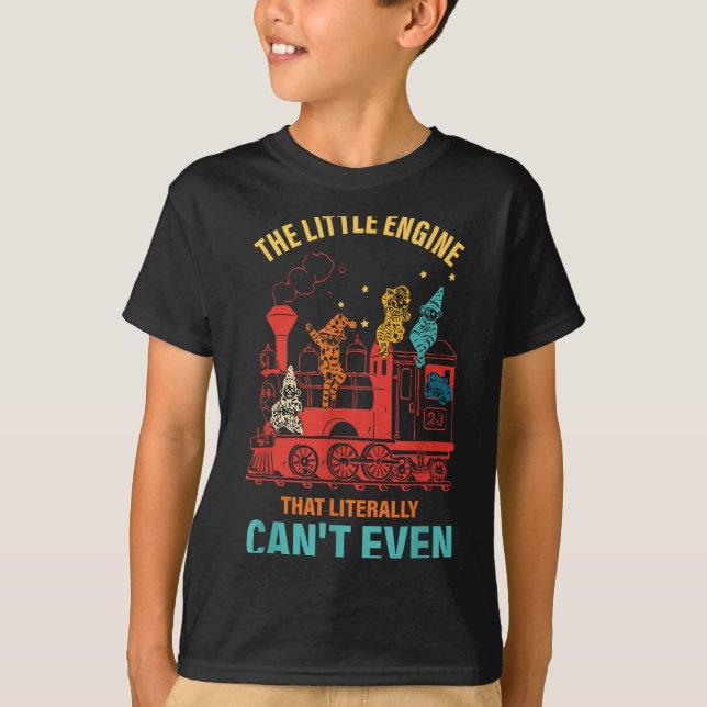 The Little Engine That Literally Can't Even Funny  T-Shirt (Vorderseite)