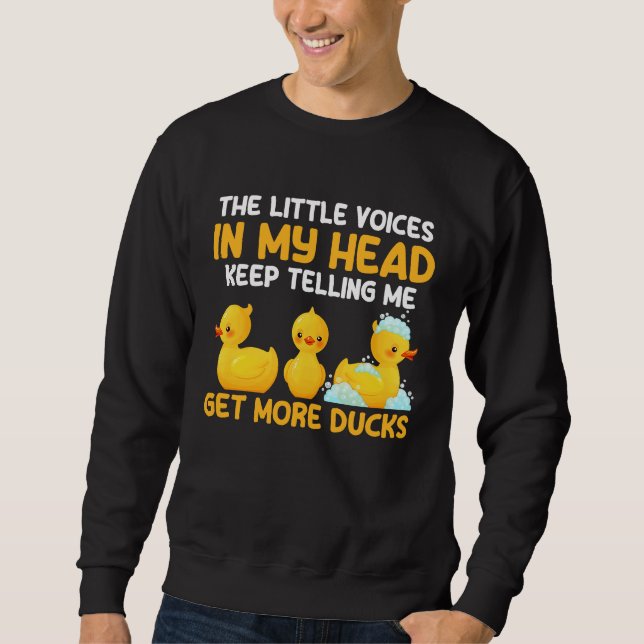 The Little Voices In My Head Keep Telling Me Get M Sweatshirt (Vorderseite)