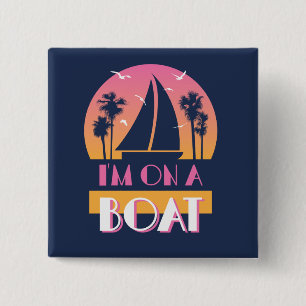 The Lonely Island - I'm On A Boat Button